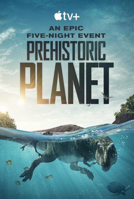 مسلسل Prehistoric Planet الموسم 1