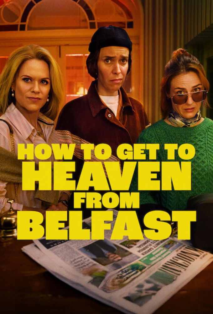 مسلسل How To Get To Heaven From Belfast الموسم الاول الحلقة 3 الثالثة مترجمة